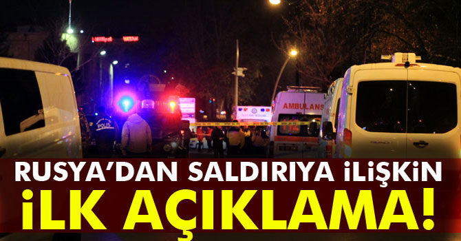 Rusya’dan saldırıya ilişkin ilk açıklama