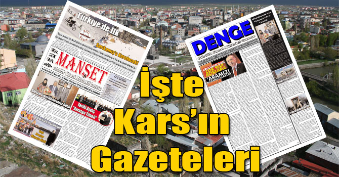 İşte Kars’ın Gazeteleri