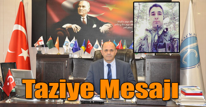 Kafkas Üniversitesi Rektörü Prof. Dr. Sami Özcan’ın Taziye Mesajı