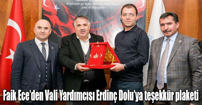 Faik Ece’den Vali Yardımcısı Erdinç Dolu’ya teşekkür plaketi