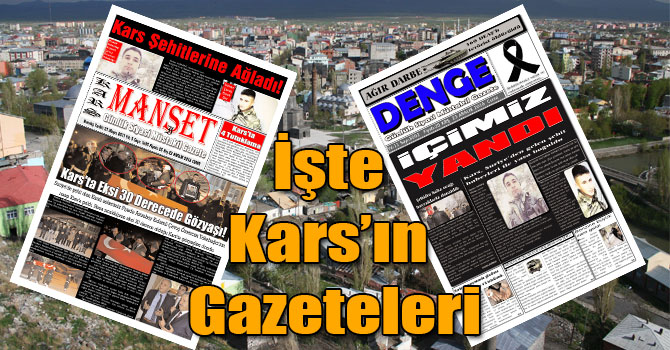 İşte Kars’ın Gazeteleri