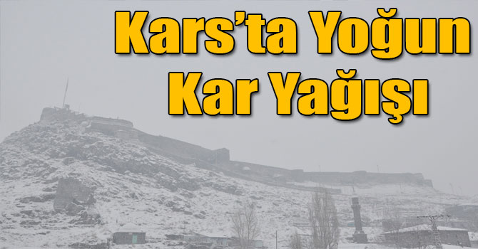 Kars’ta Yoğun Kar Yağışı