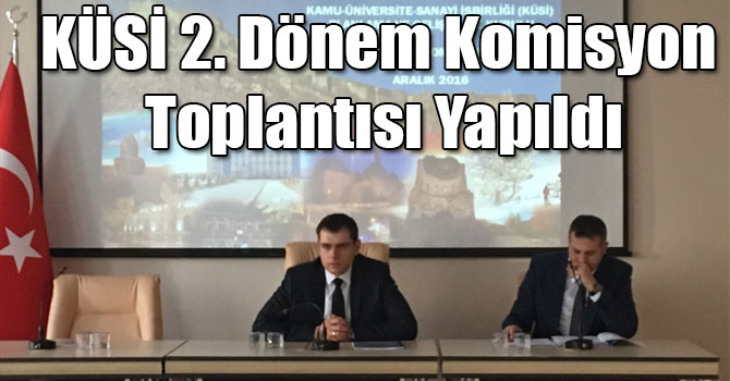 KÜSİ 2. Dönem Komisyon Toplantısı Yapıldı