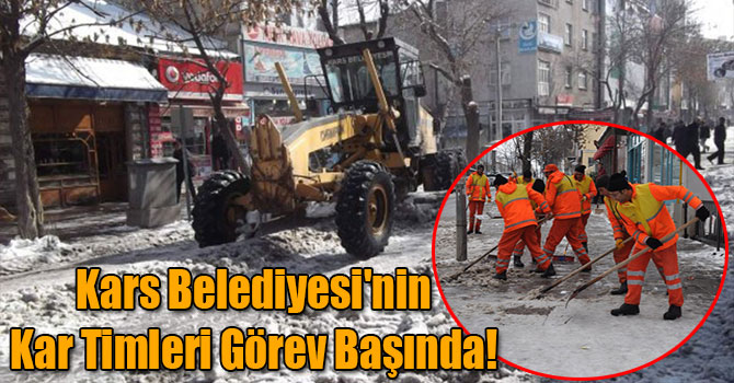 Kars Belediyesi'nin Kar Timleri Görev Başında!