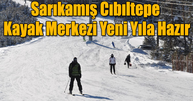 Sarıkamış Cıbıltepe Kayak Merkezi Yeni Yıla Hazır