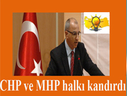 CHP ve MHP halkı kandırdı
