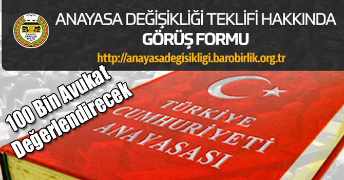 Anayasa Değişikliğini 100 Bin Avukat Değerlendirecek