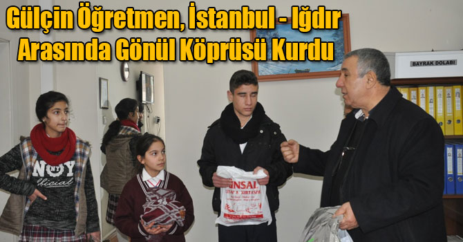 Gülçin Öğretmen, İstanbul - Iğdır Arasında Gönül Köprüsü Kurdu