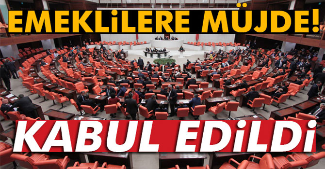 Torba Tasarının Emeklileri İlgilendiren Maddesi Kabul Edildi