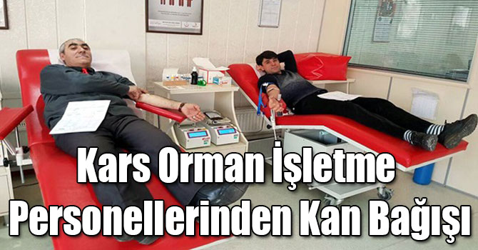 Kars Orman İşletme Personellerinden Kan Bağışı