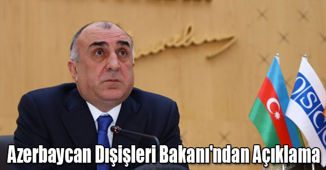 Azerbaycan Dışişleri Bakanı'ndan Açıklama