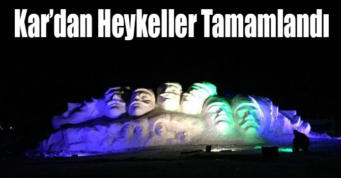 Kar’dan Heykeller Tamamlandı