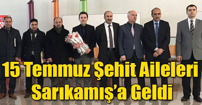 15 Temmuz Şehit Aileleri Sarıkamış’a Geldi