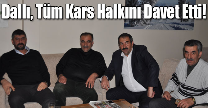 Başkan Dallı, Tüm Kars Halkını Davet Etti!