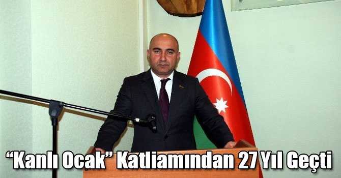 Azerbaycan Kars Başkonsolosu Nuru Guliyev: “Kanlı Ocak” Katliamından 27 Yıl Geçti