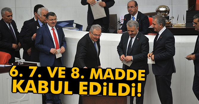 Anayasa Değişikliği Teklifinin 6. 7. ve 8. Maddeleri Kabul Edildi!