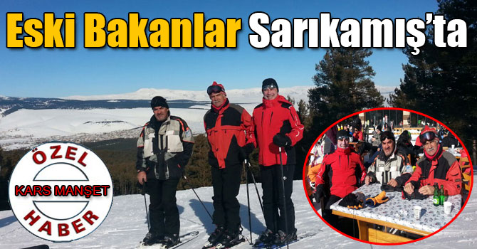 Eski Bakanlar Sarıkamış’ta