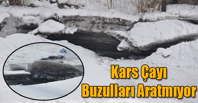 Kars Çayı Buzulları Aratmıyor