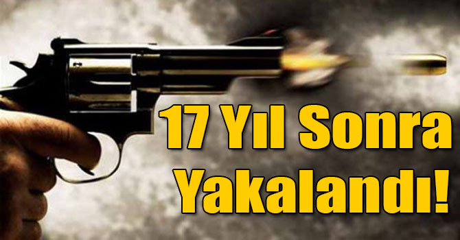 17 Yıl Sonra Yakalandı!