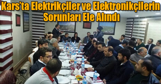 Kars’ta Elektrikçiler ve Elektronikçilerin Sorunları Ele Alındı