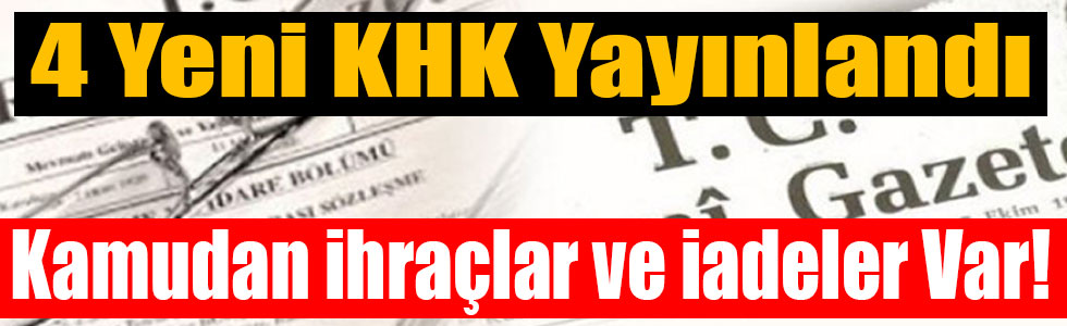 Resmi Gazete'de 4 Yeni Kanun Hükmünde Kararname Yayımlandı