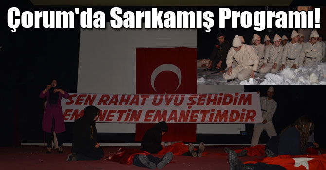 Çorum'da Sarıkamış Programı!