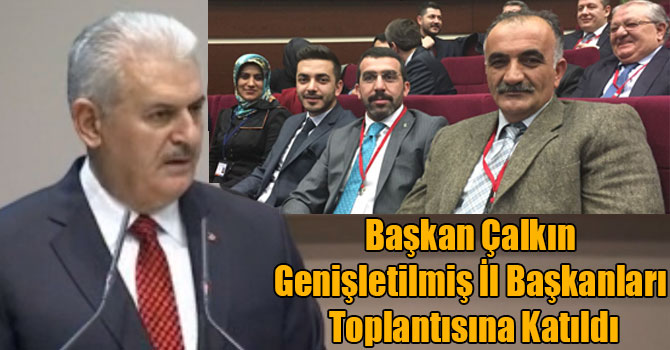 Başkan Çalkın Genişletilmiş İl Başkanları Toplantısına Katıldı
