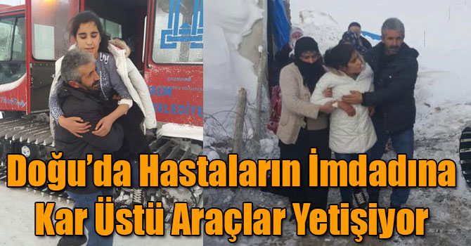 Doğu’da Hastaların İmdadına Kar Üstü Araçlar Yetişiyor