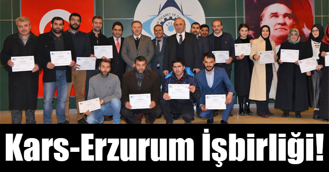 Kars-Erzurum İşbirliği!