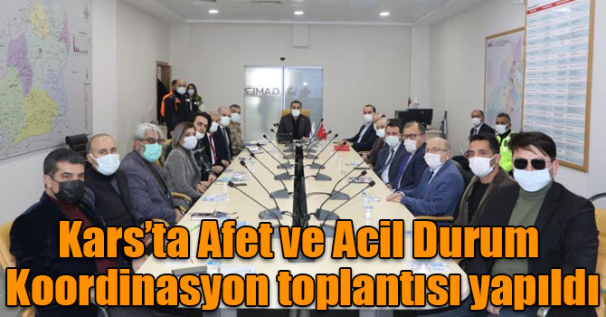 Kars’ta Afet ve Acil Durum Koordinasyon toplantısı yapıldı