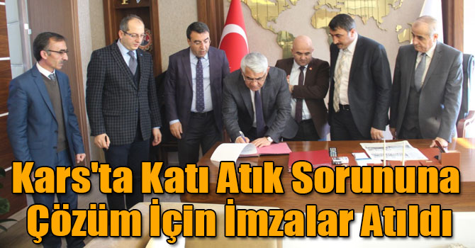 Kars'ta Katı Atık Sorununa Çözüm İçin İmzalar Atıldı