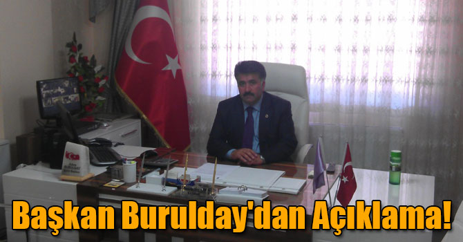 Başkan Burulday'dan Açıklama!