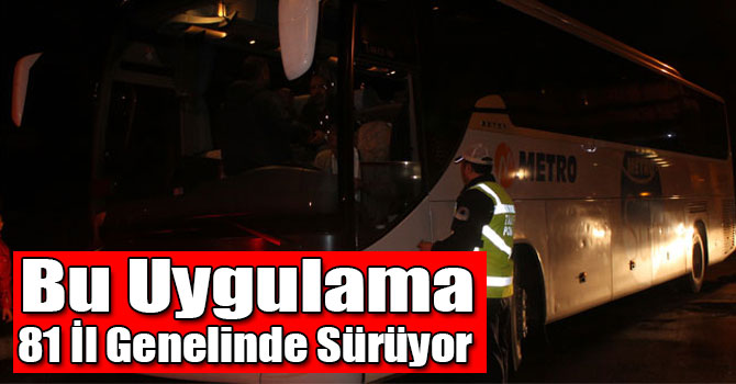 Şehirler Arası Otobüslerde ‘Sivil Trafik Uygulaması’ Hayata Geçirildi