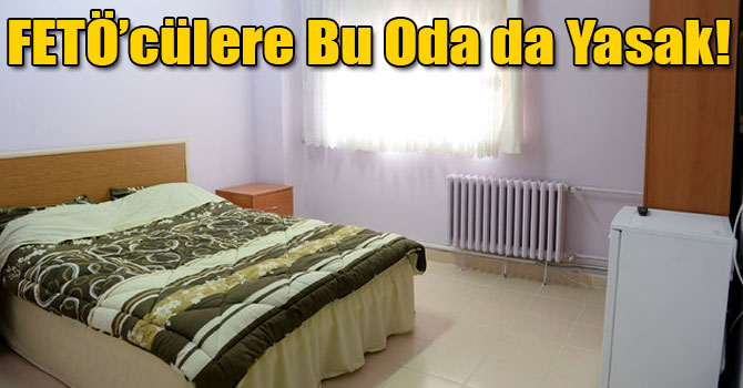 FETÖ’cülere Pembe Oda Yasağı