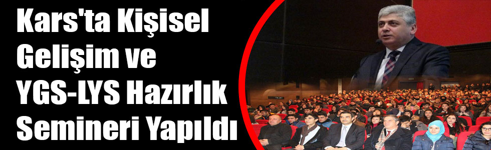 Kars'ta Kişisel Gelişim ve YGS-LYS Hazırlık Semineri Yapıldı