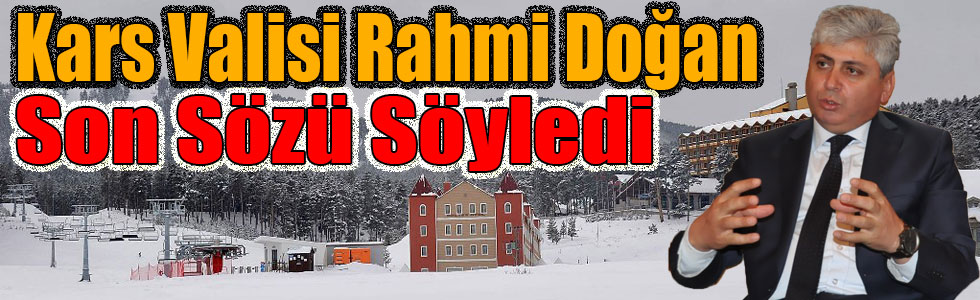 Kars Valisi Rahmi Doğan'dan "ALKOL" Açıklaması