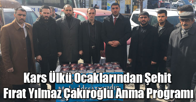 Kars Ülkü Ocaklarından Şehit Fırat Yılmaz Çakıroğlu Anma Programı