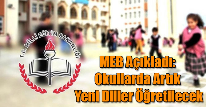 MEB Açıkladı: Okullarda Artık Yeni Diller Öğretilecek