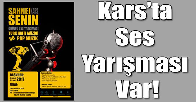 Kars’ta Ses Yarışması Var!