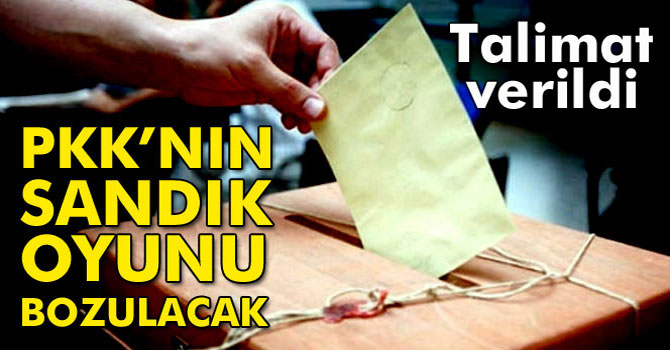 PKK’nın Sandık Oyunu Bozulacak