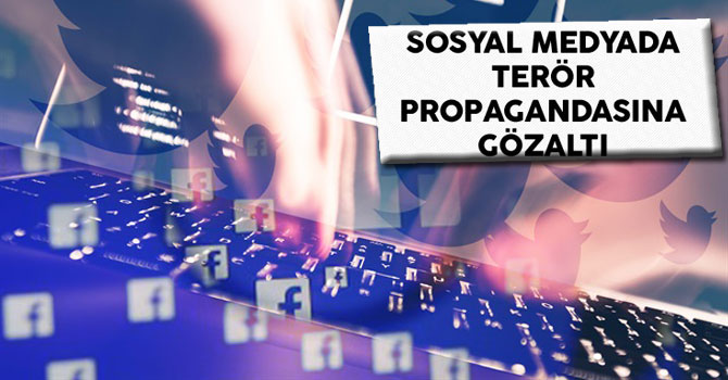 Sosyal Medyada Terör Propagandasına 2 Gözaltı