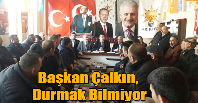Başkan Çalkın, Durmak Bilmiyor
