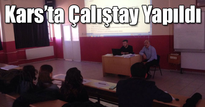 Kars’ta Çalıştay Yapıldı