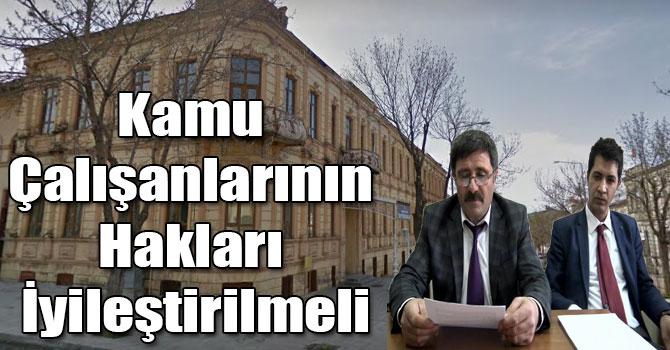 Ahmet Adıgüzel: Kamu Çalışanlarının Hakları İyileştirilmeli