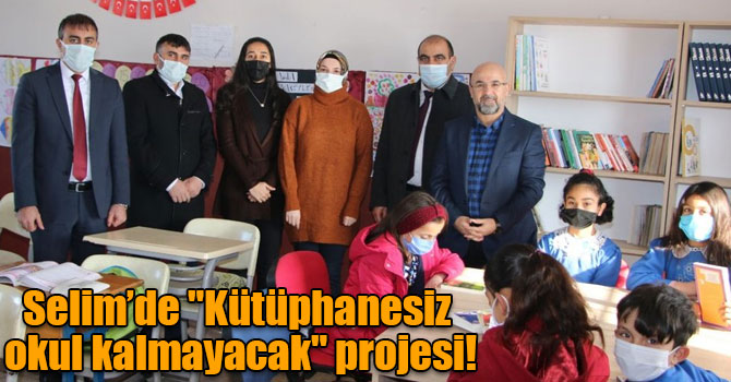 Selim’de "Kütüphanesiz okul kalmayacak" projesi!