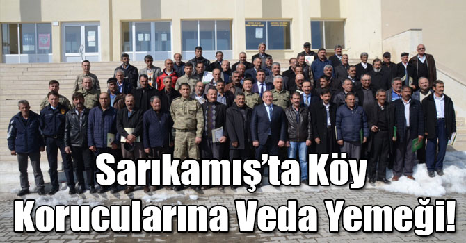 Sarıkamış’ta Köy Korucularına Veda Yemeği!