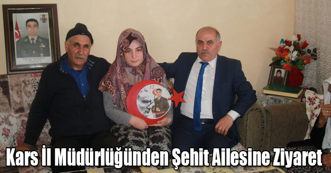 Kars İl Müdürlüğünden Şehit Ailesine Ziyaret