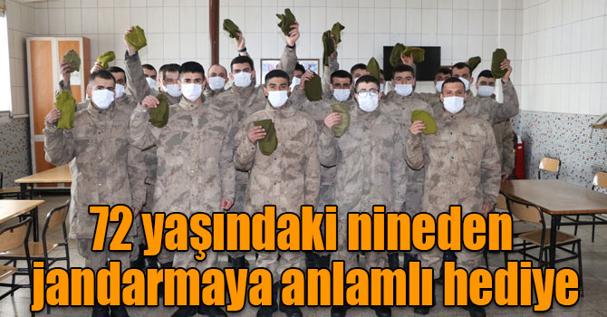 72 yaşındaki nineden jandarmaya anlamlı hediye