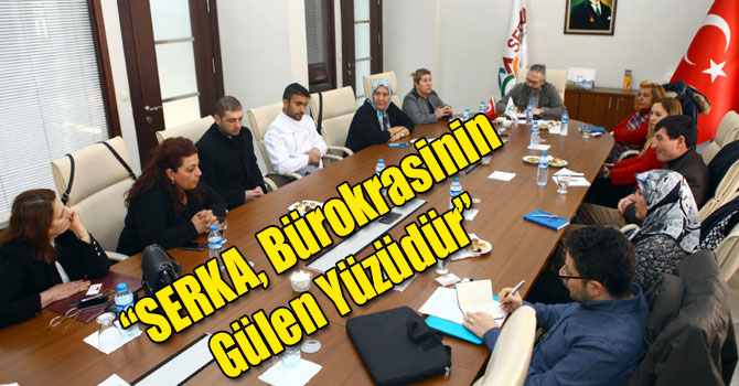 “SERKA, Bürokrasinin Gülen Yüzüdür”