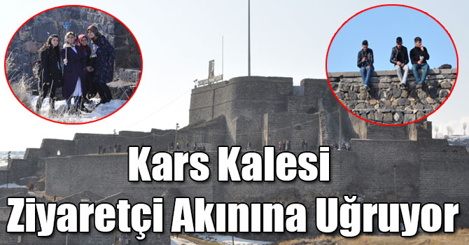 Kars Kalesi Ziyaretçi Akınına Uğruyor
